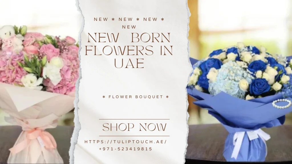 Newborn Flowers in UAE